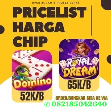 produk BONGKAR  CHIP HIGGS DOMINO & ROYAL DREAM
